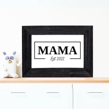 Load image into Gallery viewer, Mama Est. Poster Print | Customized | 8x10 or 11x14 | FREE SHIPPING