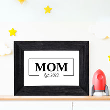 Load image into Gallery viewer, Mom Est. Poster Print | Customized | 8x10 or 11x14 | FREE SHIPPING