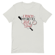 Load image into Gallery viewer, I Teach My Kid to Hit and Steal T-shirt | 3 Colors | FREE SHIPPING