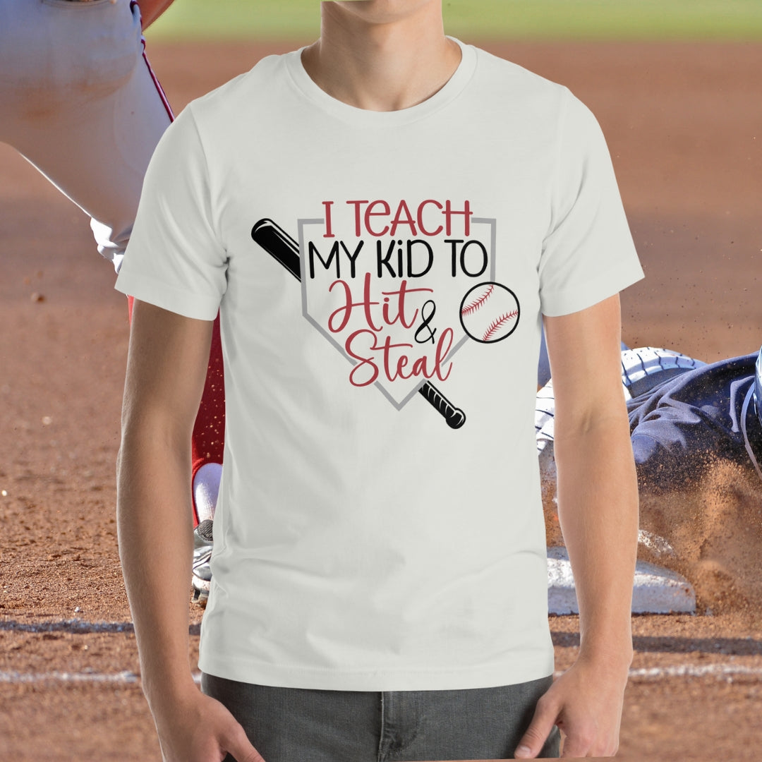 I Teach My Kid to Hit and Steal T-shirt | 3 Colors | FREE SHIPPING