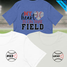 Load image into Gallery viewer, My Heart Is On That Field Customized Baseball T-shirt | 3 Colors | Front/Back | FREE SHIPPING
