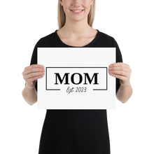 Load image into Gallery viewer, Mom Est. Poster Print | Customized | 8x10 or 11x14 | FREE SHIPPING
