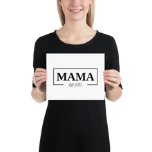 Load image into Gallery viewer, Mama Est. Poster Print | Customized | 8x10 or 11x14 | FREE SHIPPING
