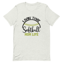 Load image into Gallery viewer, Livin&#39; That Softball Mom Life T-shirt | 3 Colors | FREE SHIPPING
