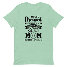 Load image into Gallery viewer, I Never Dreamed Softball Mom T-shirt | 6 Colors | FREE SHIPPING
