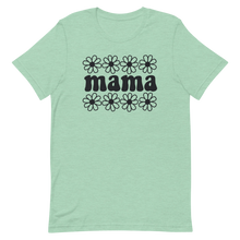 Load image into Gallery viewer, Mama Flowers T-shirt | 5 Colors | FREE SHIPPING
