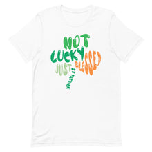 Load image into Gallery viewer, Not Lucky Just Blessed St Patrick&#39;s Day T-shirt | 3 Colors | FREE SHIPPING | FREE Digital Prints
